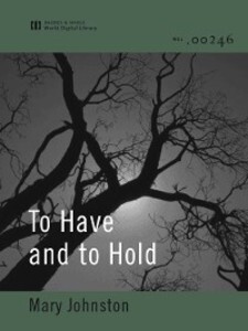 To Have and to Hold als eBook Download von Mary Johnston - Mary Johnston