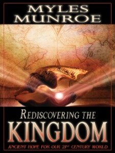 Rediscovering the Kingdom als eBook Download von Myles Munroe - Myles Munroe