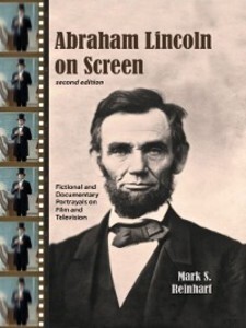 Abraham Lincoln on Screen als eBook Download von Mark S. Reinhart - Mark S. Reinhart