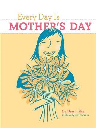 Every Day Is Mother's Day