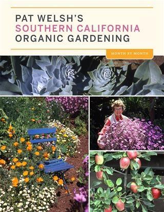 Pat Welsh‘s Southern California Organic Gardening (3rd Edition)