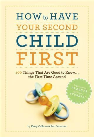 How to Have Your Second Child First