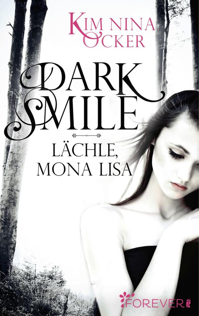 Dark Smile - Lächle Mona Lisa - Kim Nina Ocker