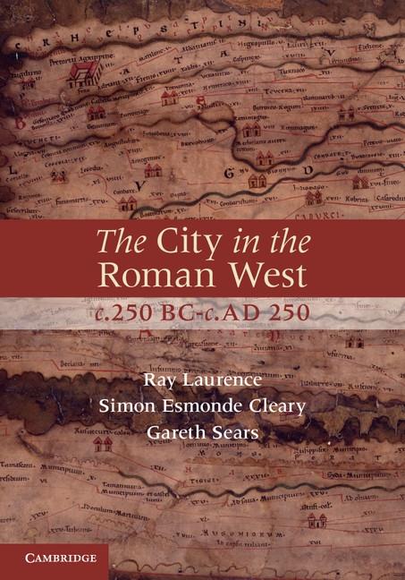 City in the Roman West c.250 BC-c.AD 250