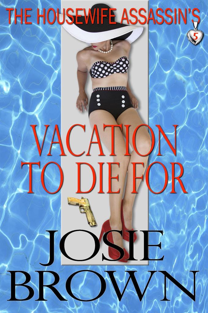 The Housewife Assassin‘s Vacation to Die For