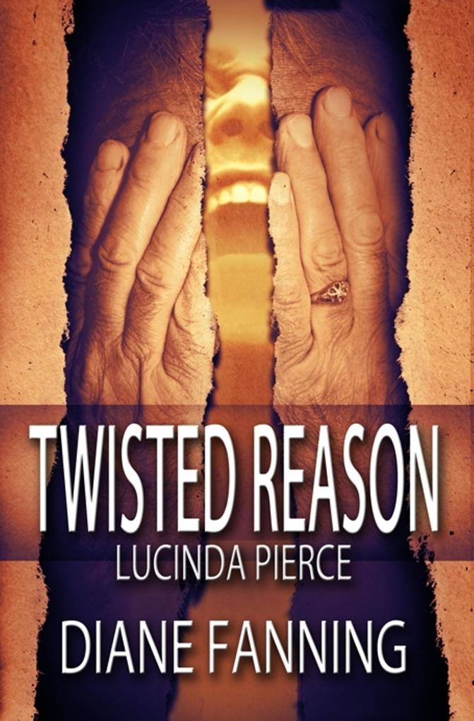 Twisted Reason (A Lucinda Pierce Mystery)