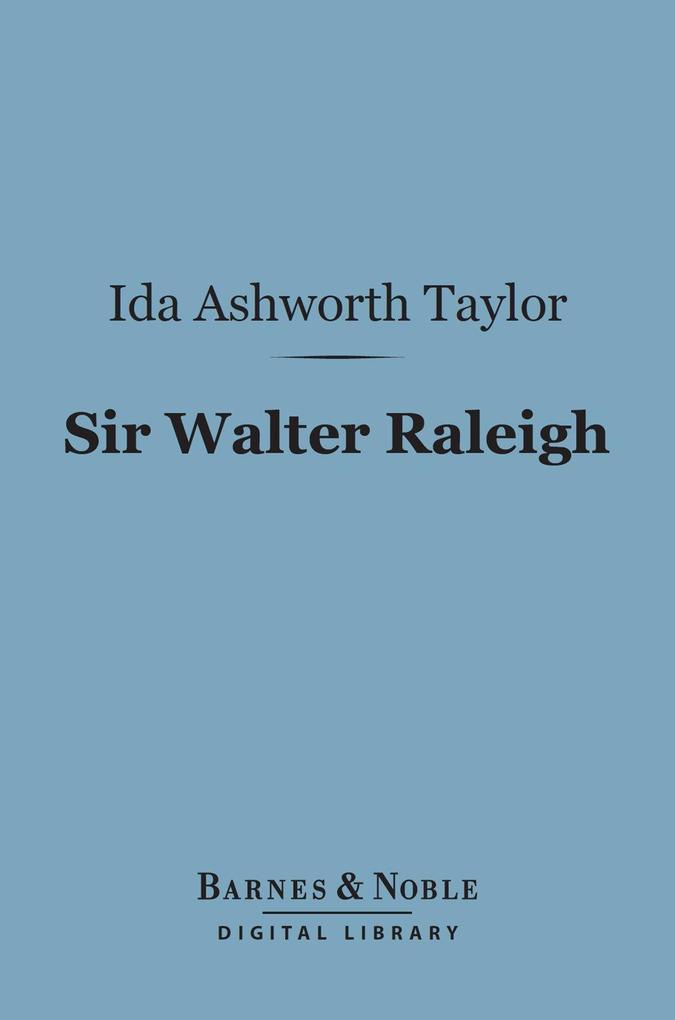 Sir Walter Raleigh (Barnes & Noble Digital Library)
