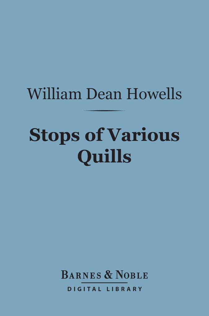Stops of Various Quills (Barnes & Noble Digital Library)