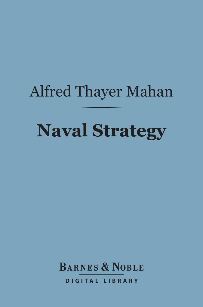 Naval Strategy (Barnes & Noble Digital Library)