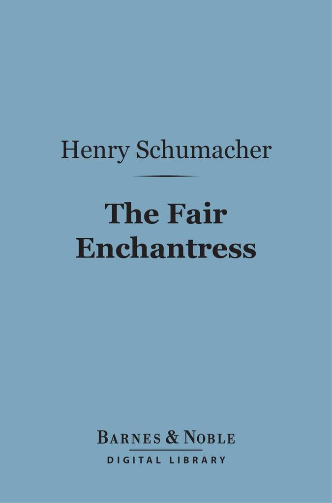 The Fair Enchantress (Barnes & Noble Digital Library)