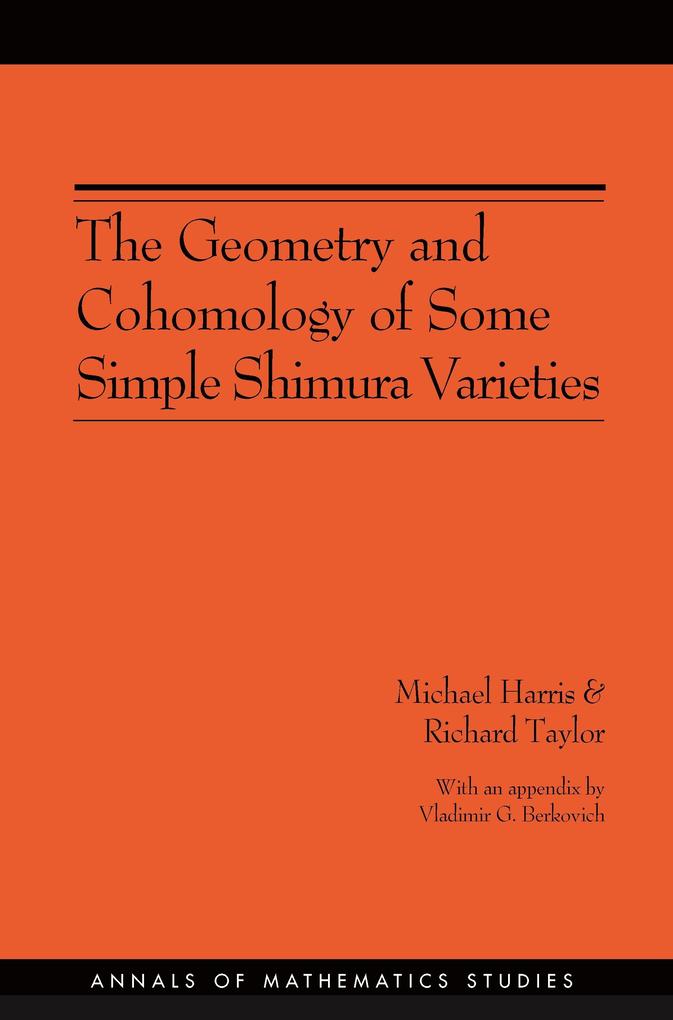 Geometry and Cohomology of Some Simple Shimura Varieties. (AM-151) Volume 151