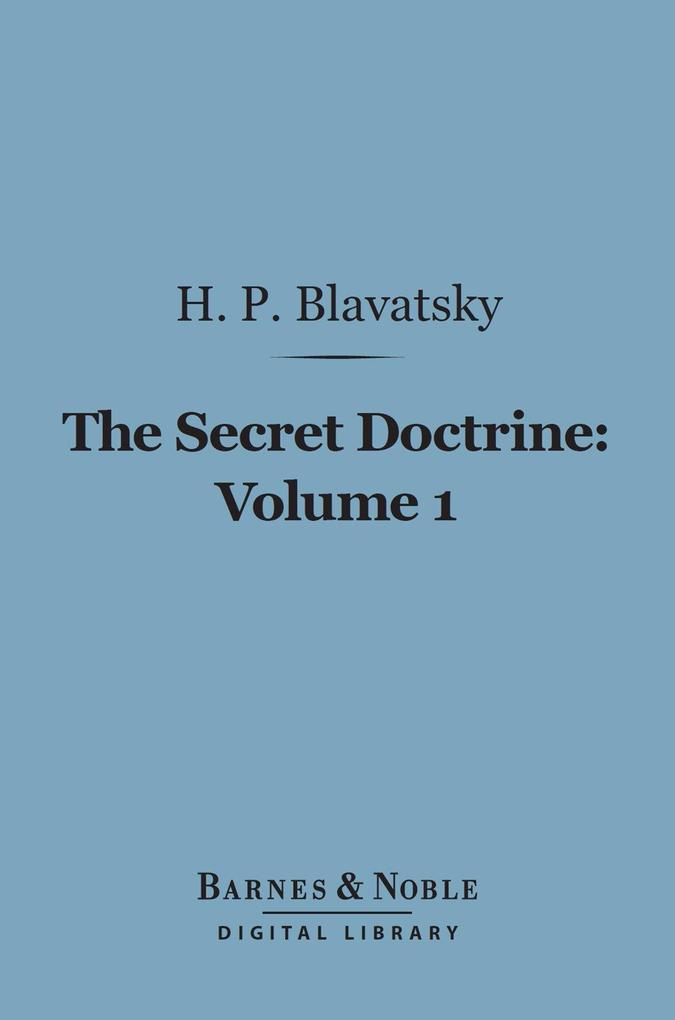 The Secret Doctrine Volume 1 (Barnes & Noble Digital Library)