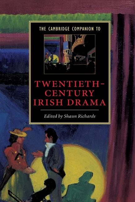 Cambridge Companion to Twentieth-Century Irish Drama
