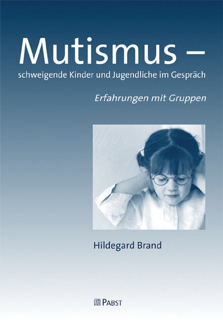Mutismus - Hildegard Brand