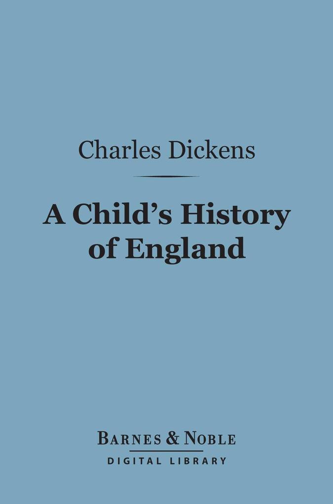 A Child‘s History of England (Barnes & Noble Digital Library)