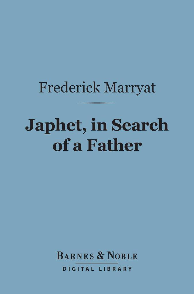 Japhet in Search of a Father (Barnes & Noble Digital Library)