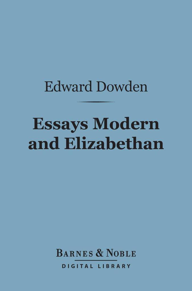 Essays Modern and Elizabethan (Barnes & Noble Digital Library)
