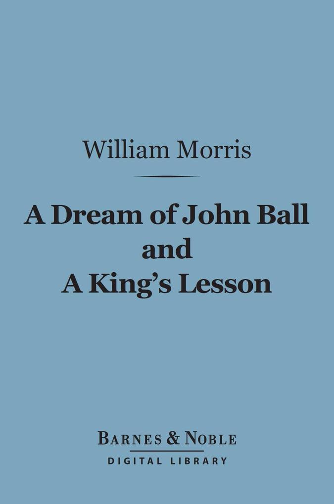 A Dream of John Ball and A King‘s Lesson (Barnes & Noble Digital Library)