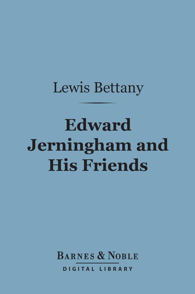 Edward Jerningham and His Friends (Barnes & Noble Digital Library)