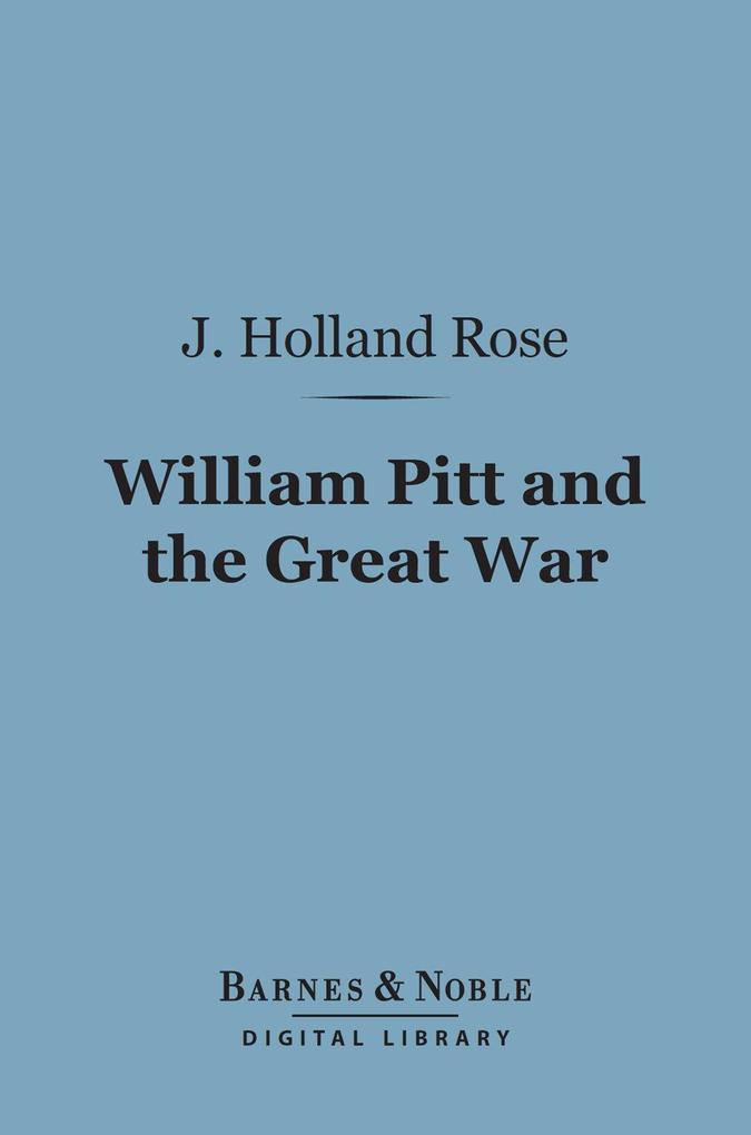 William Pitt and the Great War (Barnes & Noble Digital Library)