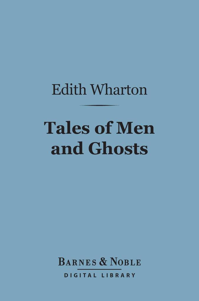 Tales of Men and Ghosts (Barnes & Noble Digital Library)