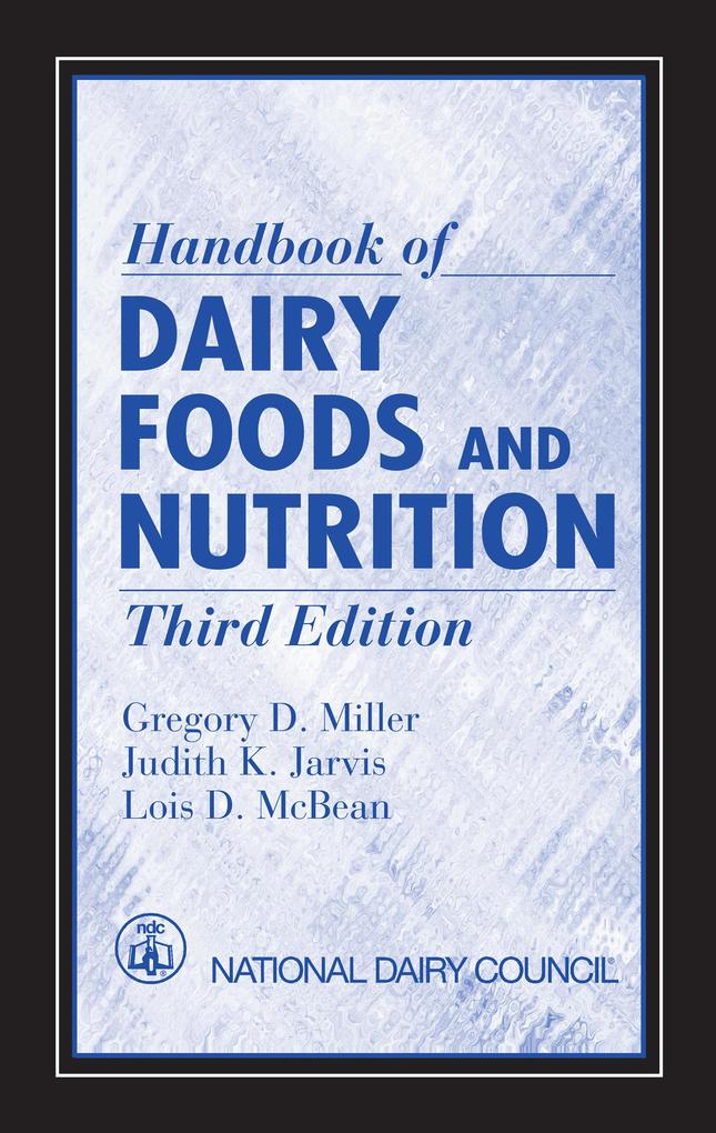 Handbook of Dairy Foods and Nutrition - Gregory D. Miller/ Judith K. Jarvis/ Lois D. McBean