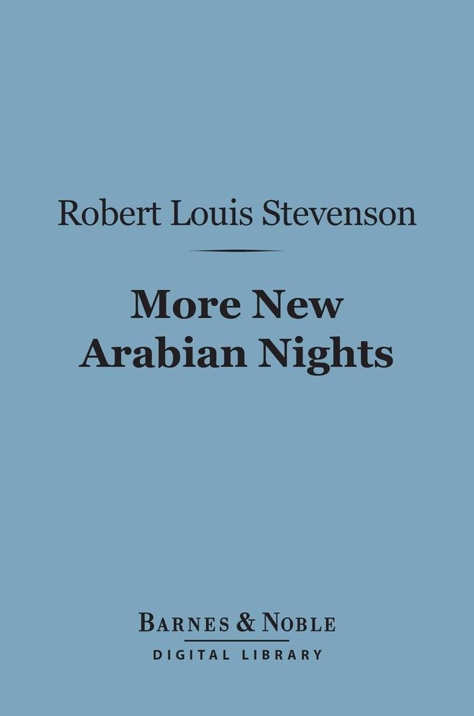 More New Arabian Nights (Barnes & Noble Digital Library)
