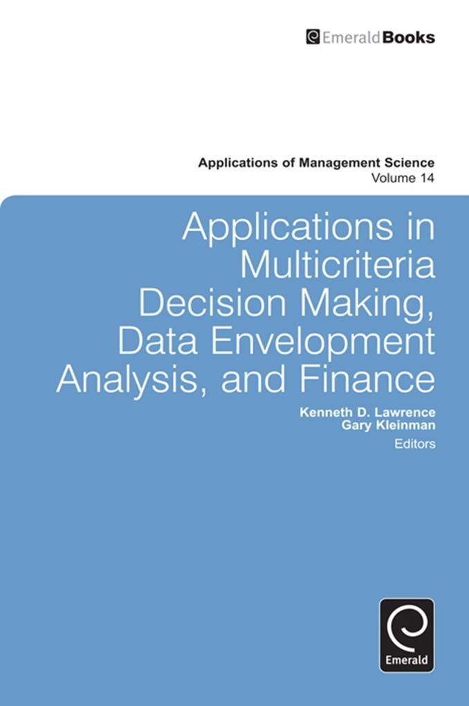 Applications in Multi-criteria Decision Making Data Envelopment Analysis and Finance