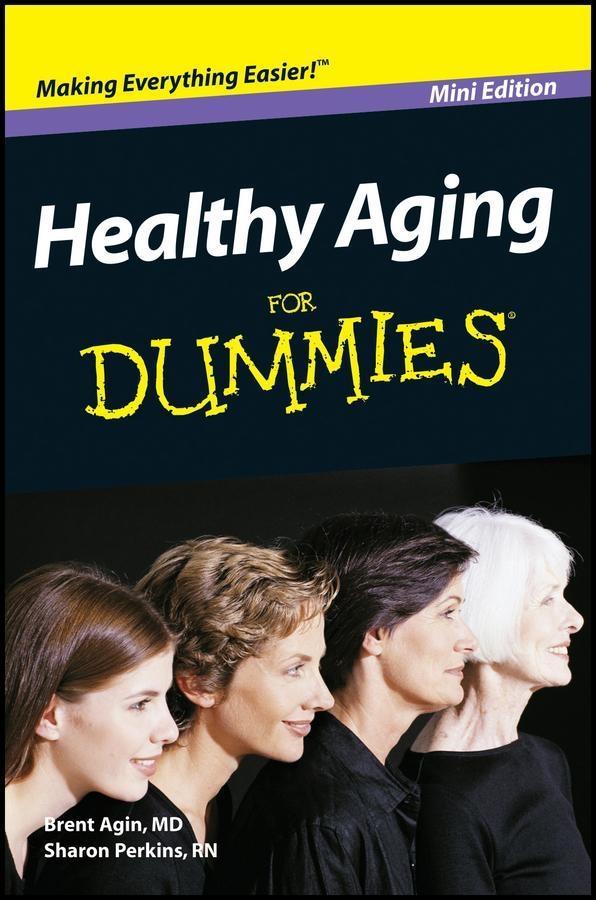 Healthy Aging For Dummies Mini Edition