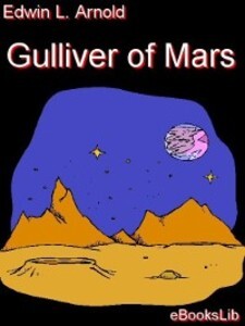 Gulliver of Mars als eBook Download von Edwin L. Arnold - Edwin L. Arnold