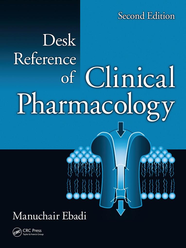 Desk Reference of Clinical Pharmacology - Manuchair Ebadi