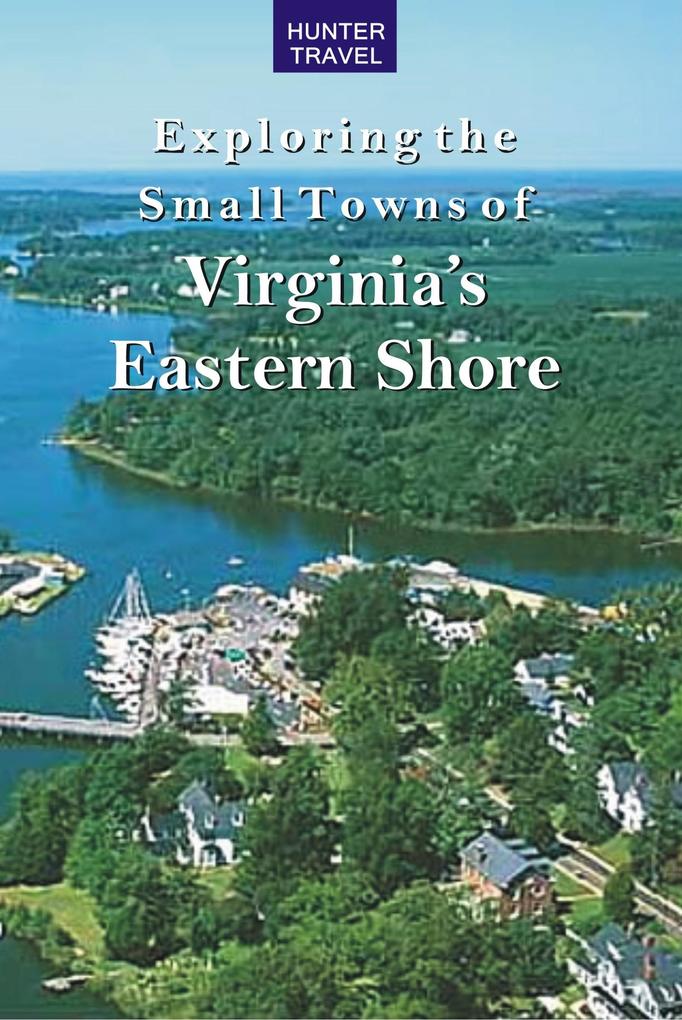Exploring the Small Towns of Virginia‘s Eastern Shore