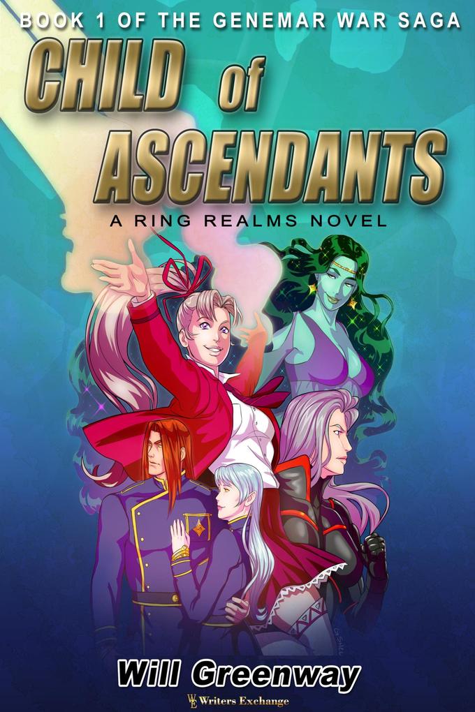 Child of Ascendants (A Ring Realms Novel: Genemar War Saga #1)