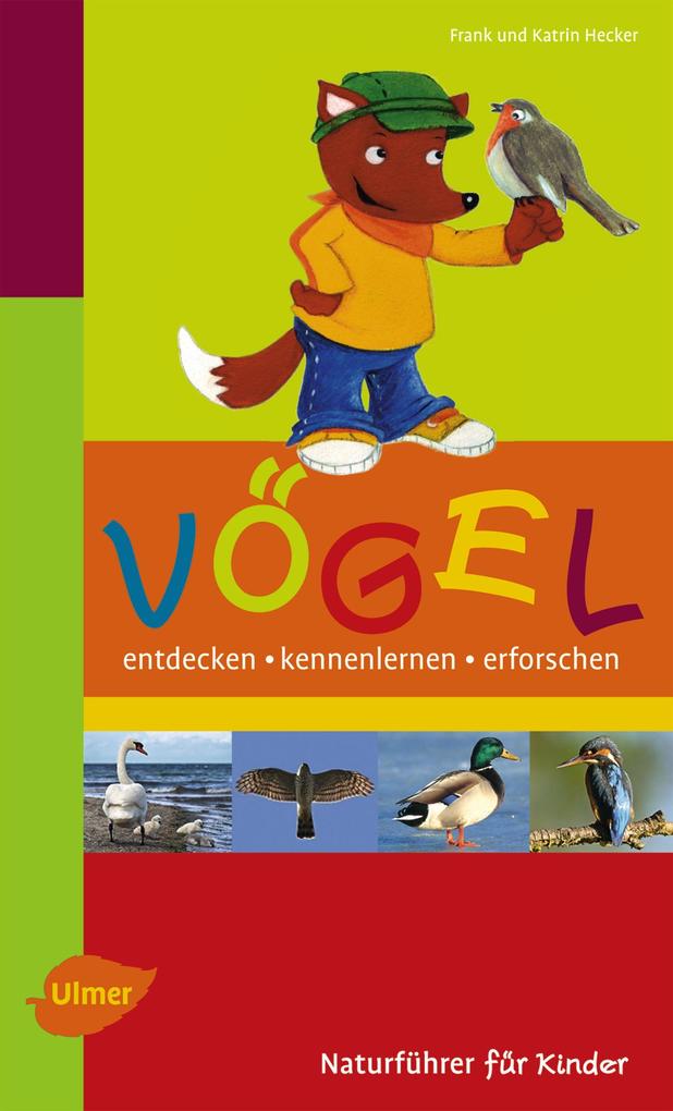 Naturführer für Kinder: Vögel - Frank Hecker/ Katrin Hecker
