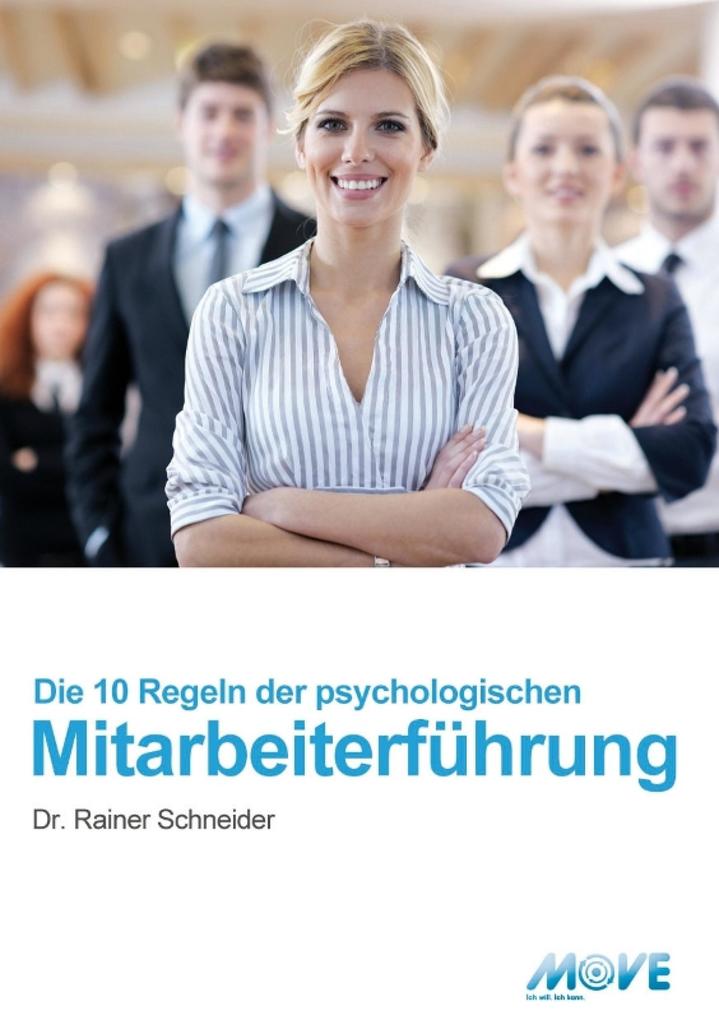 10 Regeln der psychologischen Mitarbeiterführung - Rainer Schneider
