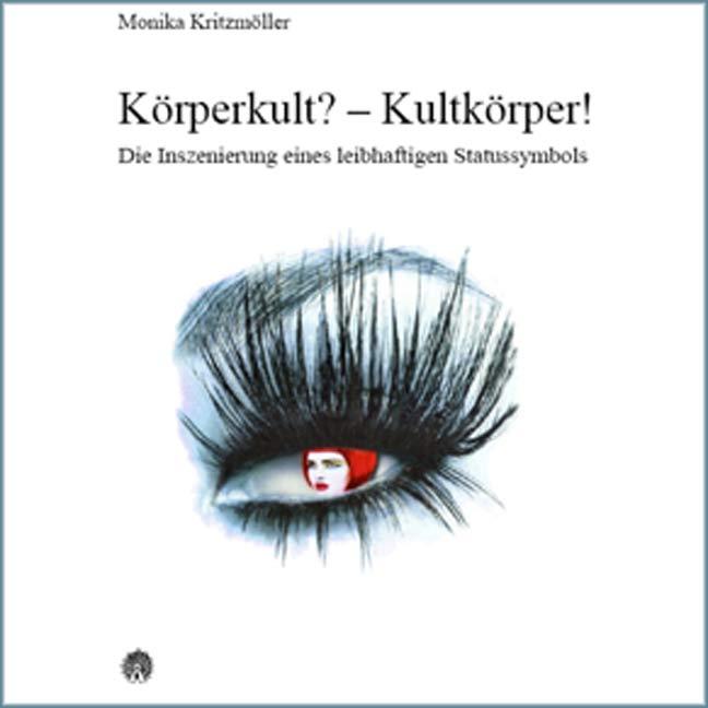 Körperkult? - Kultkörper!