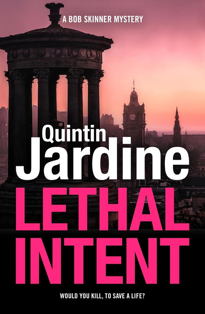 Lethal Intent (Bob Skinner series Book 15)