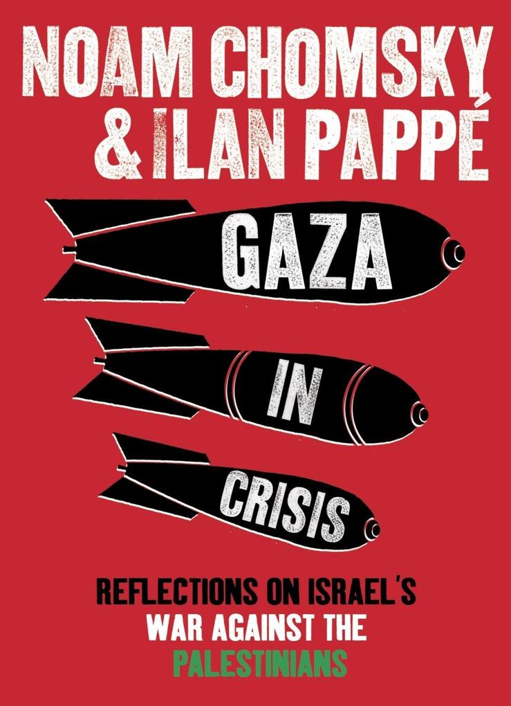 Gaza in Crisis - Ilan Pappé/ Noam Chomsky
