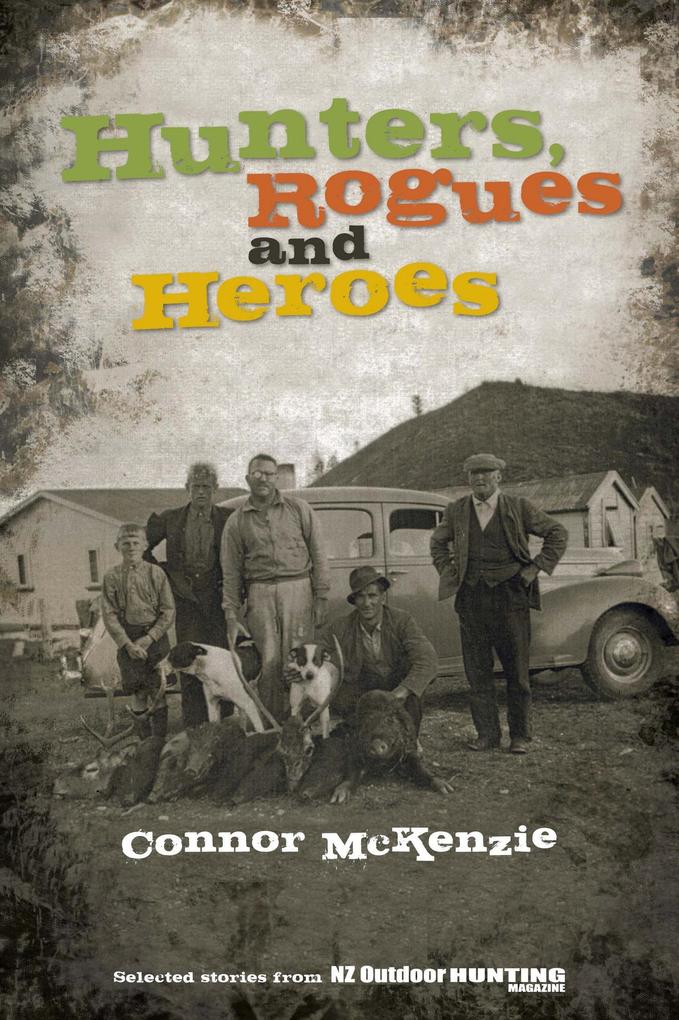 Hunters Rogues & Heroes