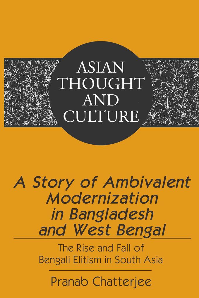Story of Ambivalent Modernization in Bangladesh and West Bengal