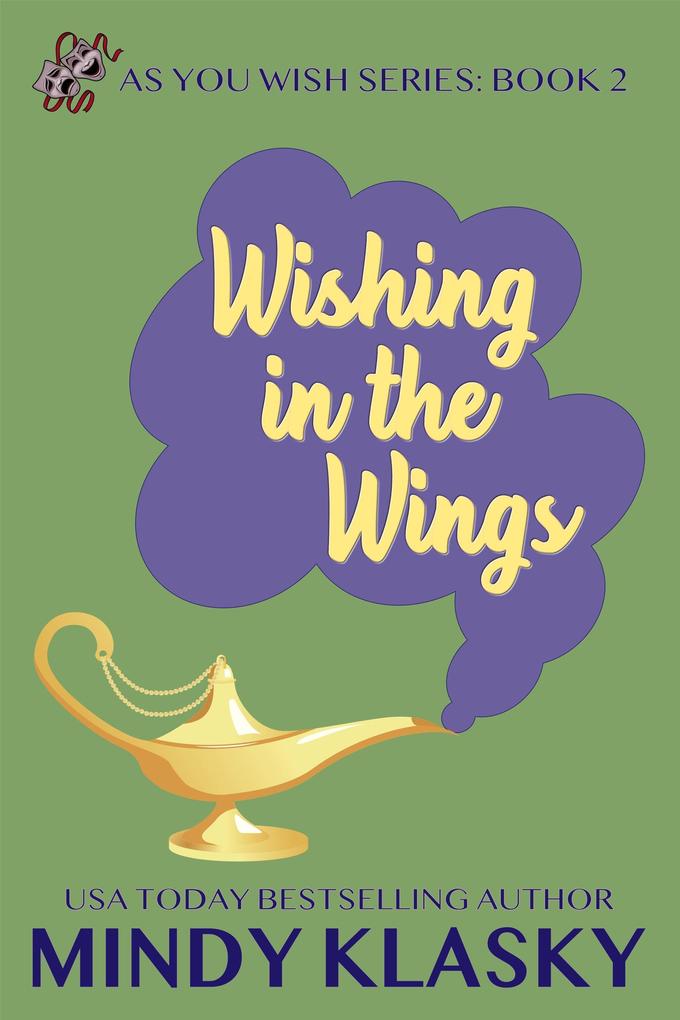 Wishing in the Wings (As You Wish Series #2)