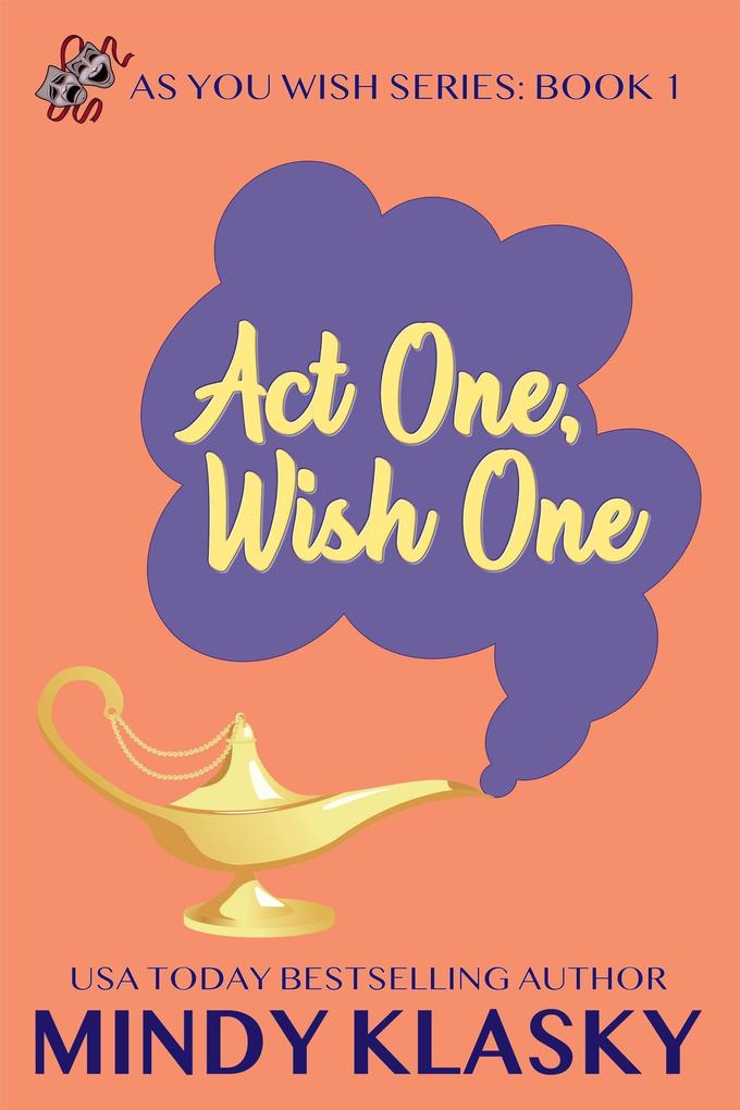 Act One Wish One (As You Wish Series #1)
