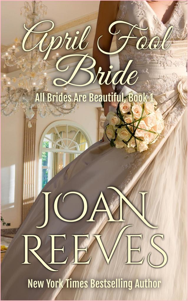 April Fool Bride (All Brides Are Beautiful #1)