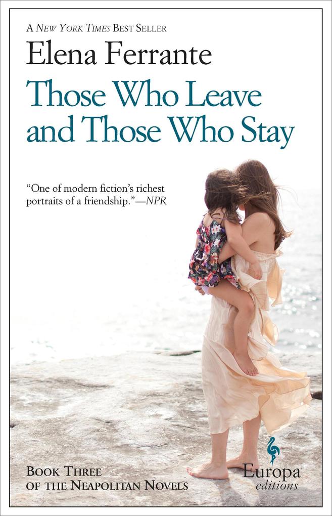 Europa Editions Those Who Leave And Those Who Stay