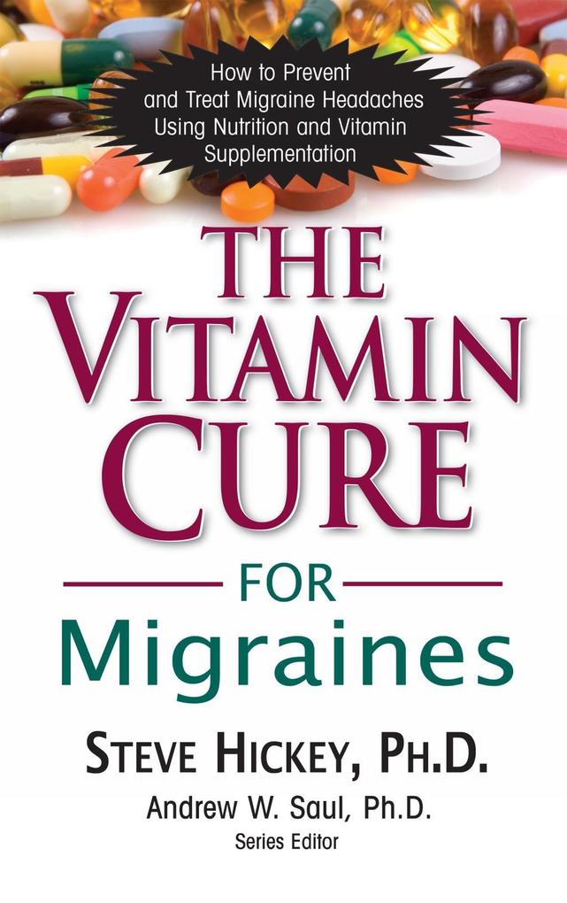The Vitamin Cure for Migraines - Steve Hickey