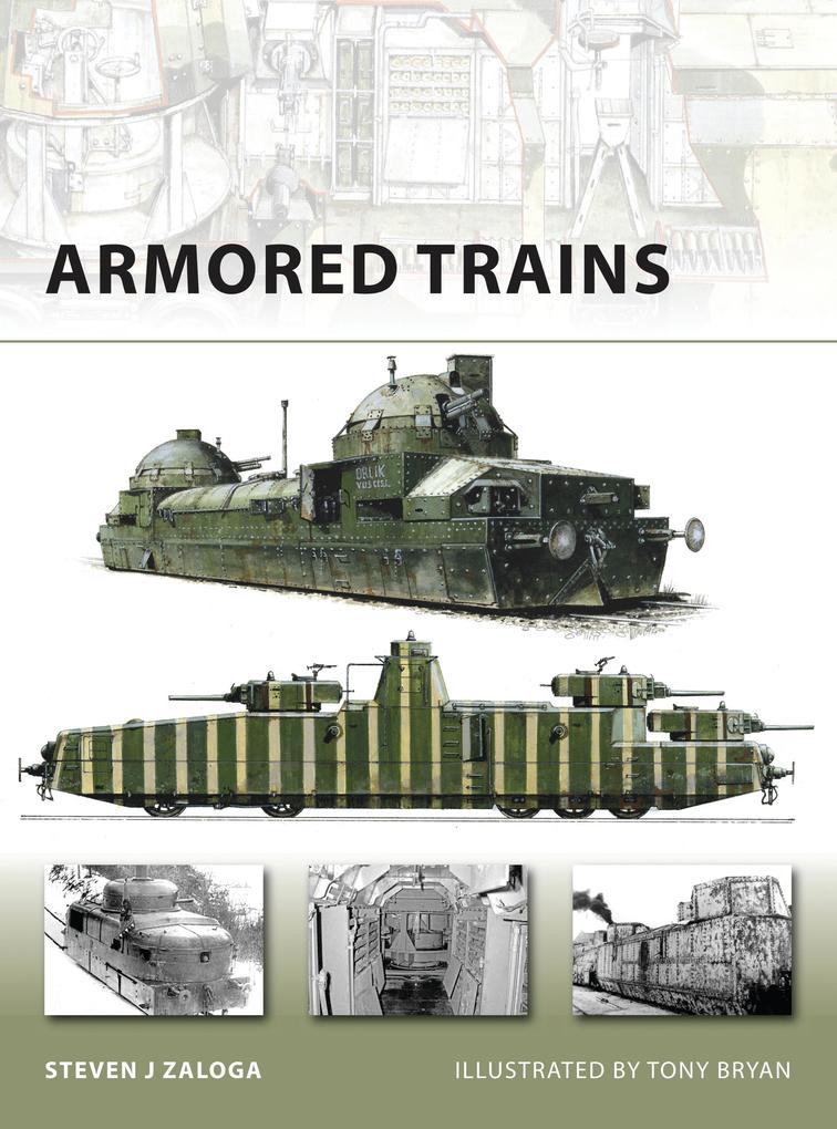 Armored Trains - Steven J. Zaloga