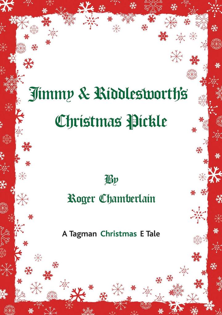 Jimmy & Riddlesworth‘s Christmas Pickle