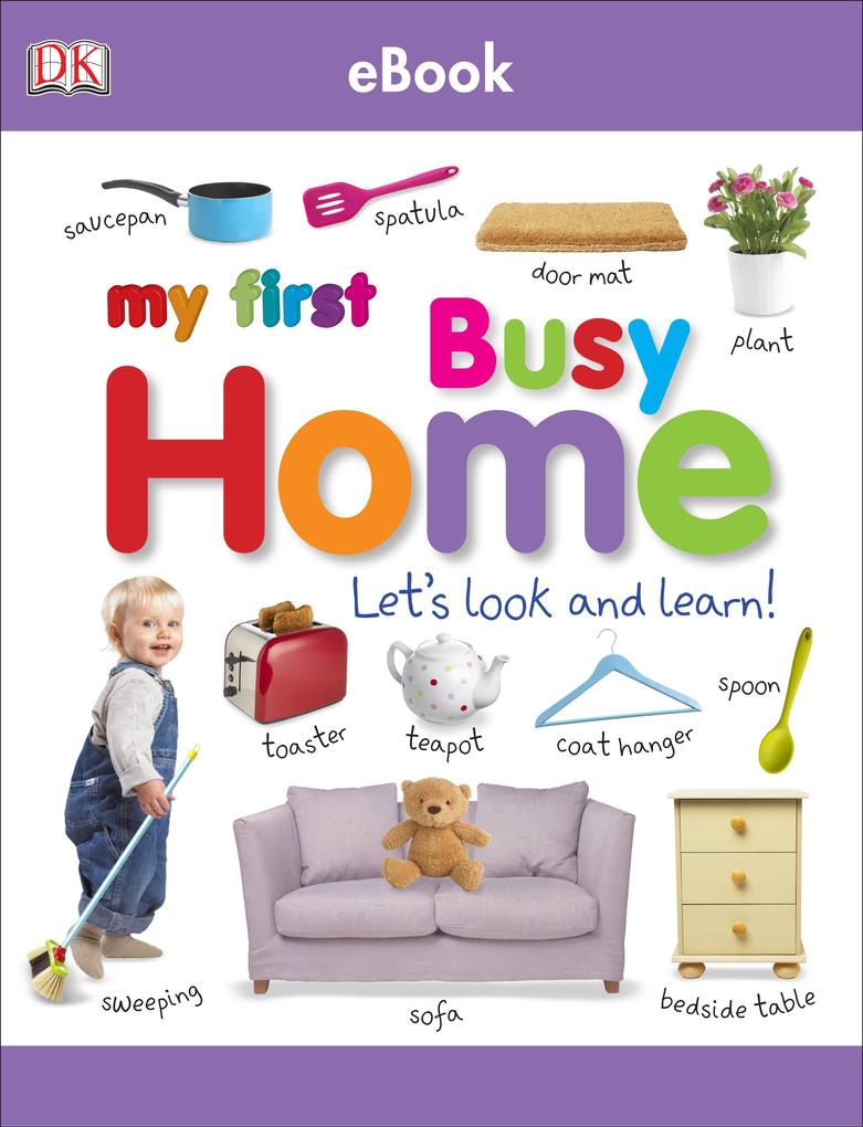 My First Busy Home Let‘s Look and Learn!