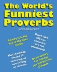 World's Funniest Proverbs The