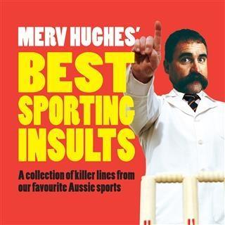 Merv Hughes‘ Best Sporting Insults